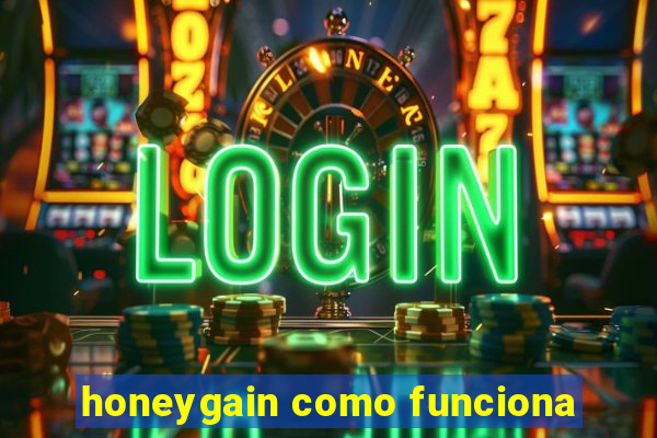 honeygain como funciona